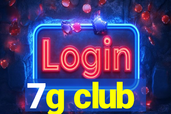 7g club